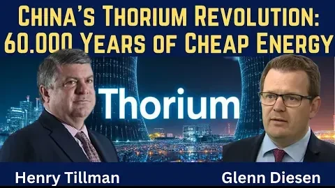 Henry Tillman: China's Thorium Revolution - 60.000 Years Of Cheap Energy
